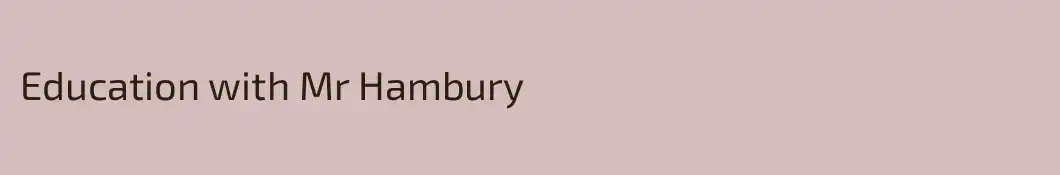 Education with Mr Hambury